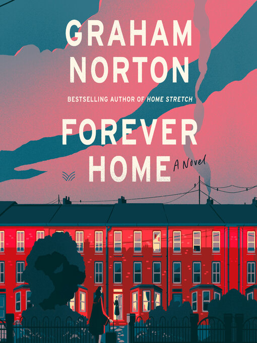 Title details for Forever Home by Graham Norton - Available